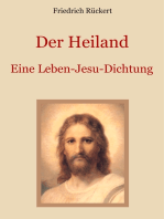 Der Heiland: Das Leben Jesu Christi nach den vier Evangelien in einer Dichtung