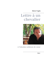 Lettre à un chevalier: A l'absolue noblesse de coeur