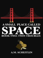 A Small Place Called Space: Twin Troubles (Book 2)