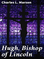 Hugh, Bishop of Lincoln: A Short Story of One of the Makers of Mediaeval England
