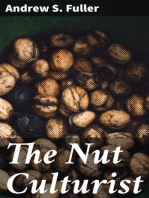The Nut Culturist: A Treatise on Propogation, Planting, and Cultivation of Nut Bearing Trees and Shrubs Adapted to the Climate of the United States