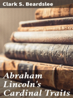Abraham Lincoln's Cardinal Traits: A Study in Ethics, with an Epilogue Addressed to Theologians
