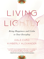 Living Lightly: Bring Happiness and Calm to Your Everyday