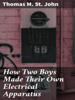 How Two Boys Made Their Own Electrical Apparatus: Containing Complete Directions for Making All Kinds of Simple Apparatus for the Study of Elementary Electricity