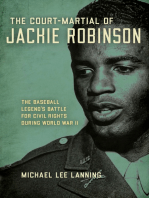 The Court-Martial of Jackie Robinson: The Baseball Legend's Battle for Civil Rights during World War II