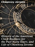 History of the American Clock Business for the Past Sixty Years, and Life of Chauncey Jerome: Barnum's Connection with the Yankee Clock Business