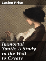 Immortal Youth: A Study in the Will to Create