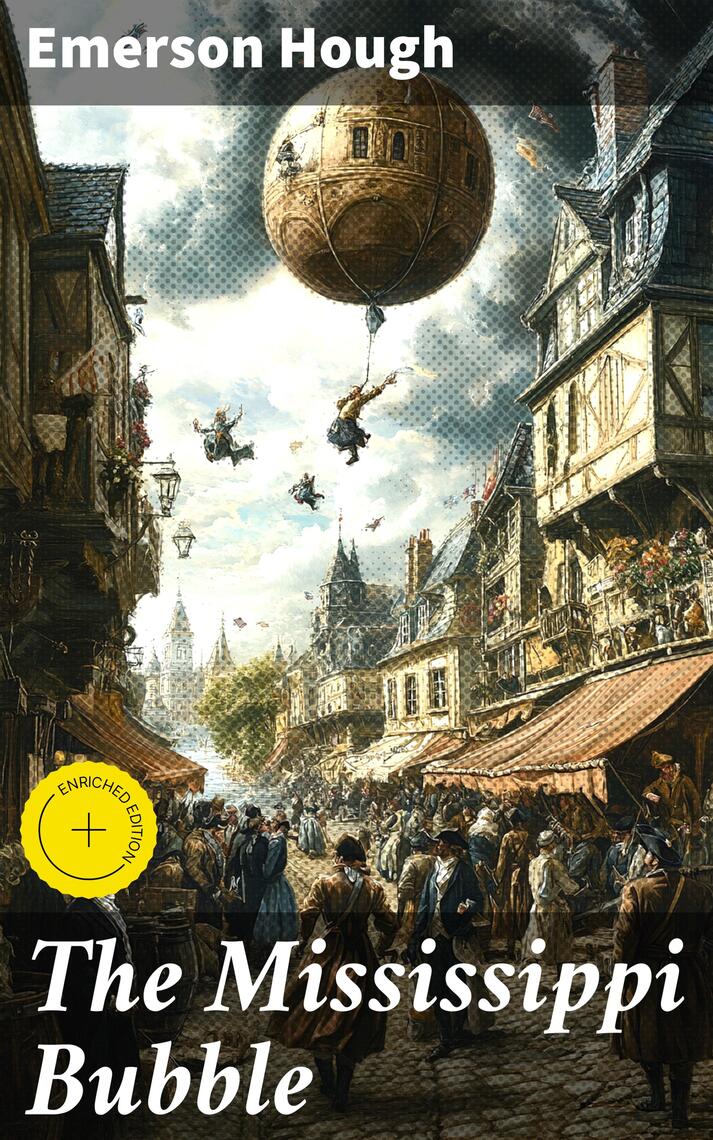 The Mississippi Bubble by Emerson Hough Ebook Everand