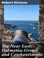 The Near East: Dalmatia, Greece and Constantinople