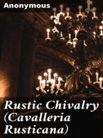 Rustic Chivalry (Cavalleria Rusticana): Melodrama in One Act