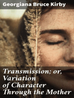 Transmission; or, Variation of Character Through the Mother