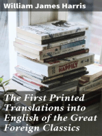 The First Printed Translations into English of the Great Foreign Classics