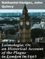 Loimologia: Or, an Historical Account of the Plague in London in 1665: With Precautionary Directions Against the Like Contagion