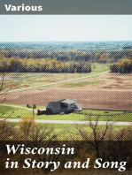 Wisconsin in Story and Song: Selections from the Prose and Poetry of Badger State Writers