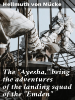 The "Ayesha," being the adventures of the landing squad of the "Emden"