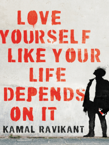 Read Love Yourself Like Your Life Depends On It Online By Kamal Ravikant Books