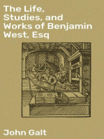 The Life, Studies, and Works of Benjamin West, Esq: Composed from Materials Furnished by Himself