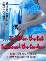 ...And Then the Cat Swallowed the Condom: Real-Life Sex Stories from Around the World