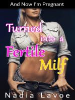 Turned into a Fertile Milf: And Now I'm Pregnant