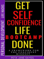 Self-Confidence Boot-camp: A Framework for the Confident Mindset - Personal Development Life Hacks