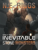 Stone Monsters: Only the Inevitable, #7