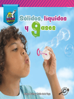 Sólidos, líquidos, y gases: Solids, Liquids, and Gases
