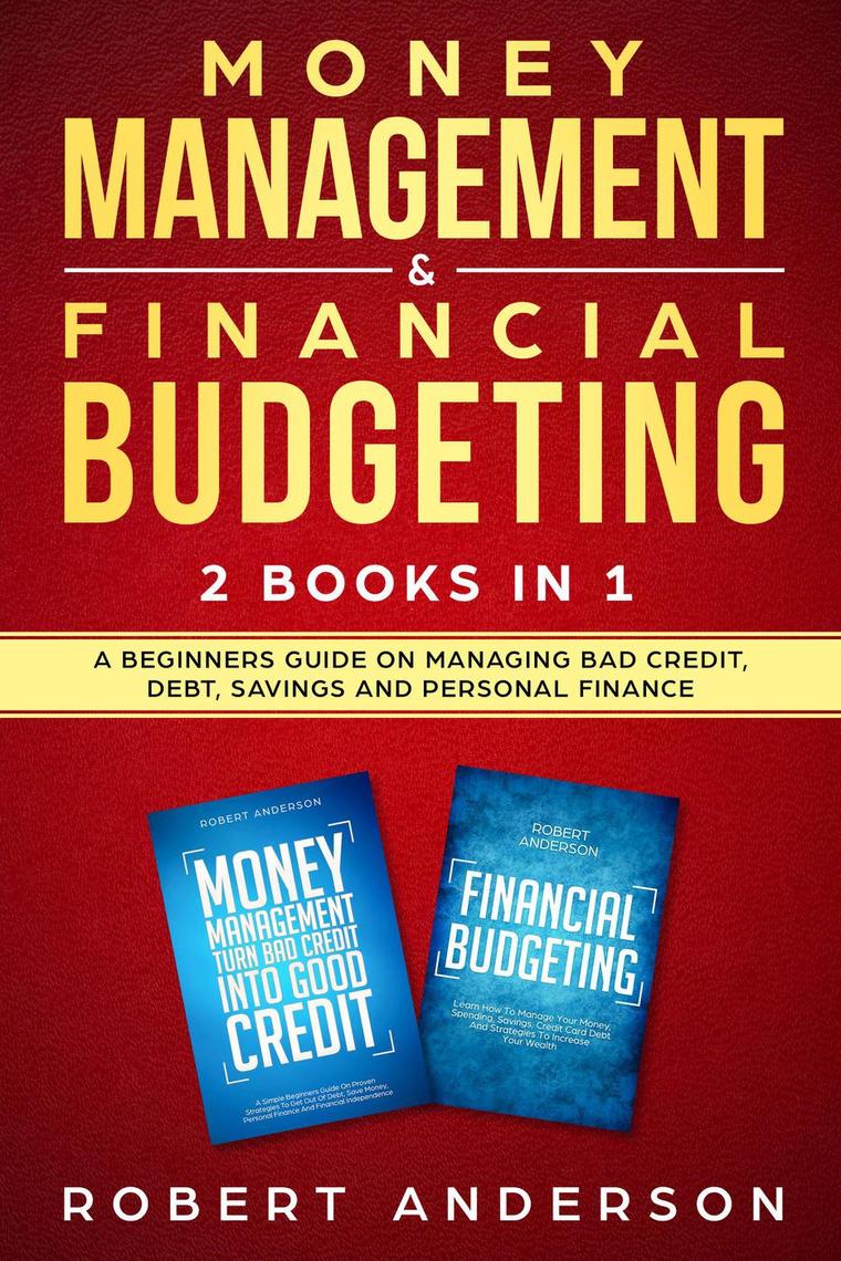 Money Management & Financial Budgeting 2 Books In 1: A Beginners Guide ...