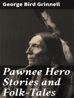 Pawnee Hero Stories and Folk-Tales: With notes on the origin, customs and character of the Pawnee people