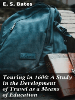 Touring in 1600: A Study in the Development of Travel as a Means of Education