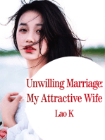 Unwilling Marriage: My Attractive Wife: Volume 2
