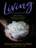 Living A Loved Life: Awakening Wisdom Through Stories of Inspiration, Challenge and Possibility (Thinking Positive Book, Motivational & Spiritual Guide)