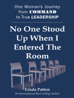 No One Stood Up When I Entered the Room: One Woman's Journey from Command to True Leadership