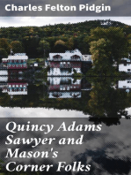 Quincy Adams Sawyer and Mason's Corner Folks: A Picture of New England Home Life