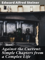 Against the Current: Simple Chapters from a Complex Life