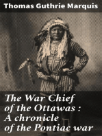 The War Chief of the Ottawas : A chronicle of the Pontiac war