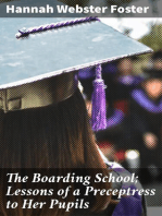 The Boarding School; Lessons of a Preceptress to Her Pupils