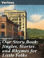 Our Story Book: Jingles, Stories and Rhymes for Little Folks