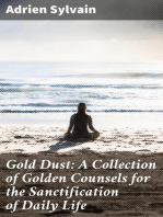 Gold Dust: A Collection of Golden Counsels for the Sanctification of Daily Life