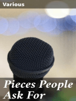 Pieces People Ask For: Serious, Humorous, Pathetic, Patriotic, and Dramatic Selections in Prose and Poetry for Reading and Recitations