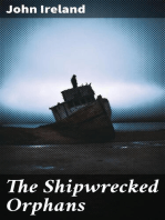The Shipwrecked Orphans: A true narrative of the shipwreck and sufferings of John Ireland and William Doyley, who were wrecked in the ship Charles Eaton, on an island in the South Seas