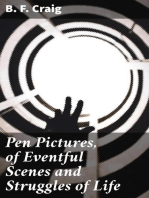 Pen Pictures, of Eventful Scenes and Struggles of Life