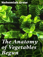 The Anatomy of Vegetables Begun: With a General Account of Vegetation founded thereon