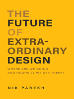 The Future of Extraordinary Design: Where are we going and how will we get there?
