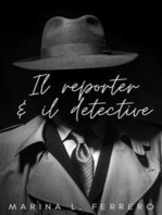 Il Reporter & Il Detective