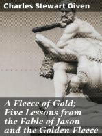 A Fleece of Gold; Five Lessons from the Fable of Jason and the Golden Fleece