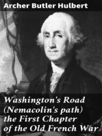 Washington's Road (Nemacolin's path) the First Chapter of the Old French War