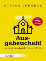 Ausgeheuchelt!: So geht es aufwärts mit der Kirche
