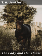 The Lady and Her Horse: Being Hints Selected from Various Sources and Compiled into a System of Equitation