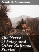 The Nerve of Foley, and Other Railroad Stories