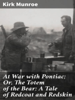 At War with Pontiac; Or, The Totem of the Bear: A Tale of Redcoat and Redskin